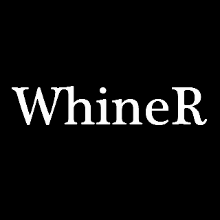 WhineR